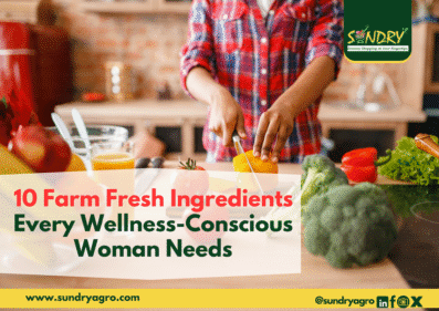 FARMFRESH INGREDIENTS